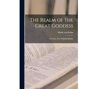 The Realm of the Great Goddess; the Story of the Megalith Builders