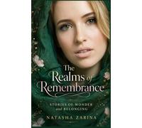 The Realms of Remembrance: Stories of Wonder and Belonging