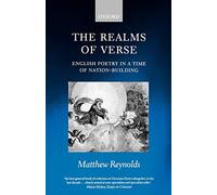 The Realms of Verse 1830-1870: English Poetry in a Time of Nation-Building by Ma