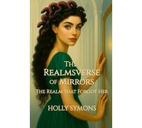 The RealmsVerse of Mirrors: The Realm That Forgot Her