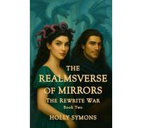 The Realmsverse of Mirrors: The Rewrite War