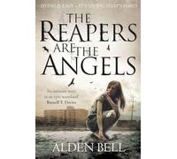 The Reapers are the Angels (The Reapers Novels, 1)