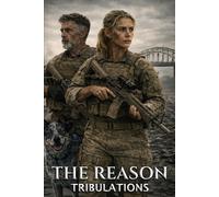 The Reason: Book Two: Tribulations (The Reason Novel Series)