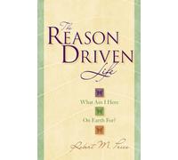 The Reason Driven Life: What Am I Here on Earth For?