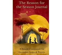 The Reason for the Season Journal: A Simple Companion for December Notes & Prayers: Minimalist Note-Taking Pages to Pair with The Reason for the Season Devotional
