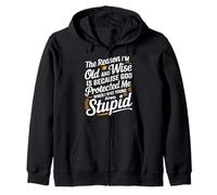 The Reason I’m Old and Wise Is Because God Protected Me Zip Hoodie