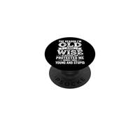 The Reason I'm Old And Wise Is Because God Protected Me PopSockets Adhesive PopGrip