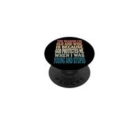 The Reason I'm Old And Wise Is Because God Protected Me PopSockets Adhesive PopGrip