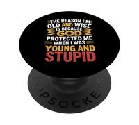 The Reason I'm Old & Wise Because God Protected Me Christian PopSockets Adhesive PopGrip
