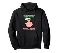 The Reason Like Mondays Payroll Squad Finance Accountant Pullover Hoodie
