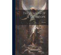 The Reason Of Our Hope