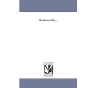 The reason why ...