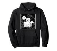 The reason why there is Schroedinger's cat - Satire idea Pullover Hoodie