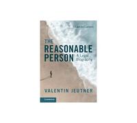 The Reasonable Person: A Legal Biography (Law in Context)