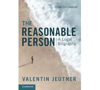 The Reasonable Person: A Legal Biography (Law in Context)