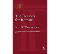 The Reasons for Romans (T & T Clark Academic Paperbacks)