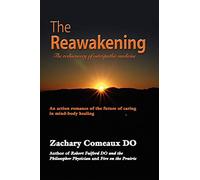 The Reawakening: The Rediscovery of Osteopathic Medicine