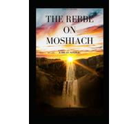 The Rebbe On Moshiach: How To Live Free