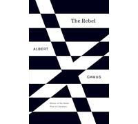 The Rebel: An Essay on Man in Revolt by Albert Camus (English) Paperback Book
