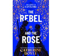 The Rebel and the Rose : Volume 2
