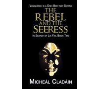 The Rebel and the Seeress (In Search of Lia Fáil)