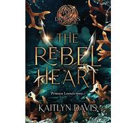 The Rebel Heart: 4 (A Dance of Dragons)