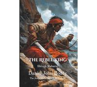 The Rebel King: Shivaji Maharaj (The Jewel of the Ages)