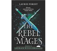 The Rebel Mages: A 2-In-1 Collection (Black Witch Chronicles)