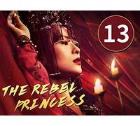 The Rebel Princess EP13