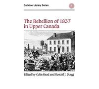 The Rebellion of 1837 in Upper Canada