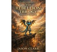THE REBELLION TRILOGY: 4 (SCALES OF REBELLION)