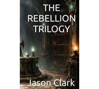THE REBELLION TRILOGY: Three flames. One uprising. (SCALES OF REBELLION)