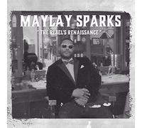 Maylay Sparks - The Rebel's Renaissance [VINYL]