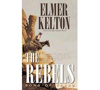 The Rebels: Sons of Texas