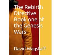 The Rebirth Directive Book one of the Genesis Wars