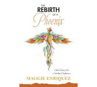 The Rebirth of a Phoenix: Short Stories from a Traveling Souljourner: 1 (The Traveling Souljourner Series)