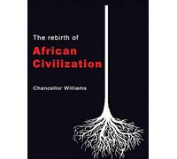 The Rebirth of African Civilization