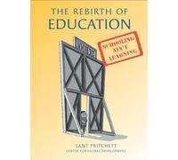 The Rebirth of Education: From 19th-Century Schooling to 21st-Century Learning: Schooling Ain't Learning