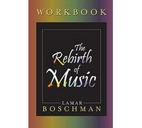 The Rebirth of Music Workbook