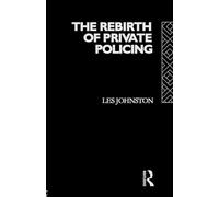 The Rebirth of Private Policing