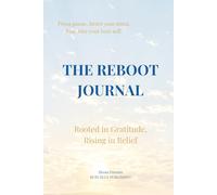 The Reboot Journal: Rooted in Gratitude, Rising in Belief