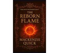 The Reborn Flame: Book One in the Solarae Legacy Series