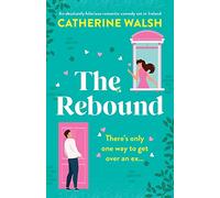 The Rebound: An absolutely hilarious romantic comedy set in Ireland