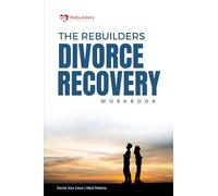 The Rebuilders Divorce Recovery Workbook: Let Go so that you can Move On