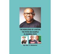 THE REBUILDING OF A NATION:THE PETER OBI EXAMPLE IN ANAMBRA STATE