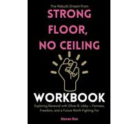 The Rebuilt Dream from Strong Floor, No Ceiling Workbook: Exploring Renewal with Oliver B. Libby - Fairness, Freedom, and a Future Worth Fighting For