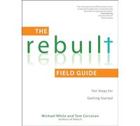 The Rebuilt Field Guide: Ten Steps for Getting Started (A Rebuilt Parish Book)