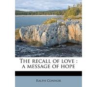 The Recall of Love: A Message of Hope