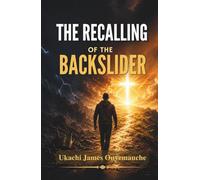 THE RECALLING OF THE BACKSLIDER