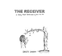 The Receiver: A Story About Remembering Who We Are